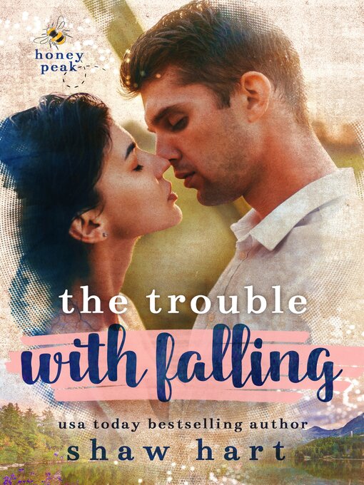 Title details for The Trouble With Falling by Shaw Hart - Available